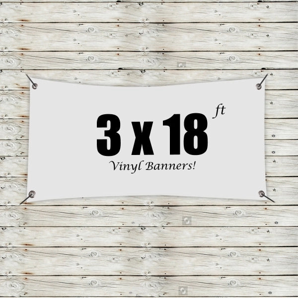 Custom 3' x 18' Vinyl Banners