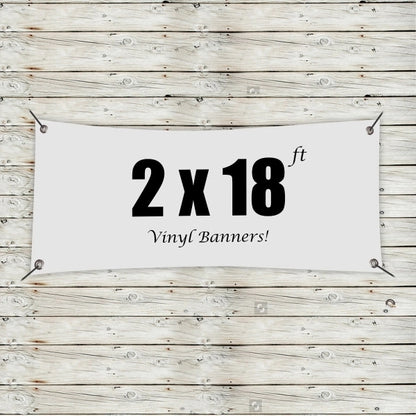 Custom 4' x 45' Vinyl Banners