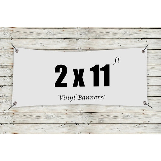 Custom 2' x 11' Vinyl Banners