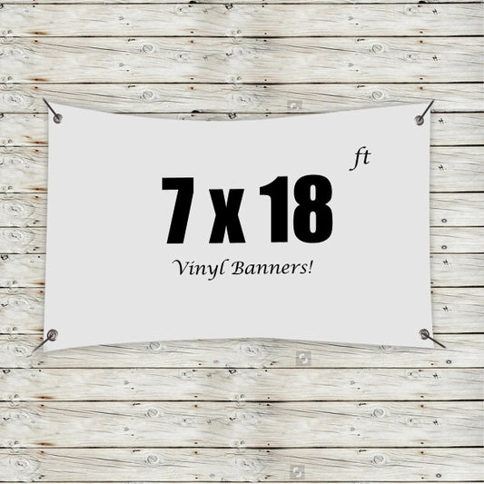 Custom 7' x 18' Vinyl Banners