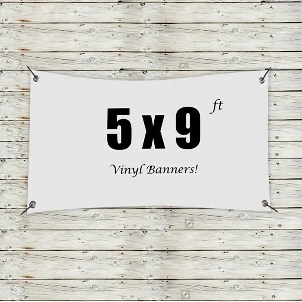Custom 5 x 9 Vinyl Banners