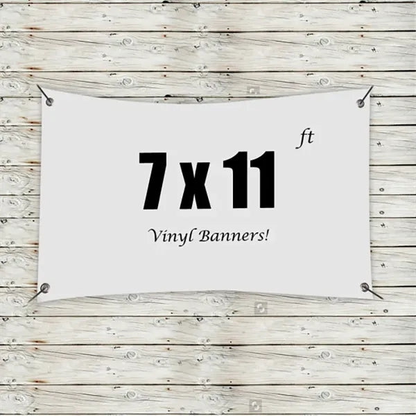Custom 7 x 11 Vinyl Banners